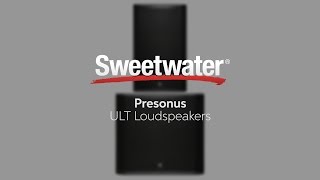 PreSonus ULT Loudspeakers Overview by Sweetwater