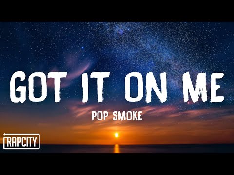 Pop Smoke - Got It On Me (Lyrics)