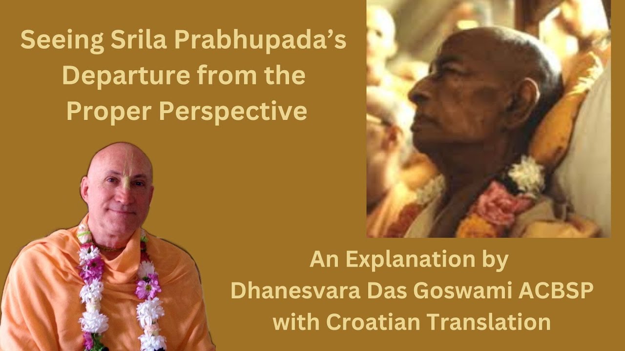 Seeing Srila Prabhupada's disappearance in the Proper Perspective - with Croatian Translation