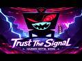 Trust the Signal  [Hazbin Hotel Song]