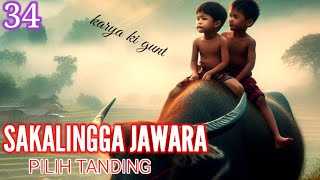 Download lagu SAKALINGGA JAWARA PILIH TANDING SERI KA (34) KARYA KI GUNT mp3