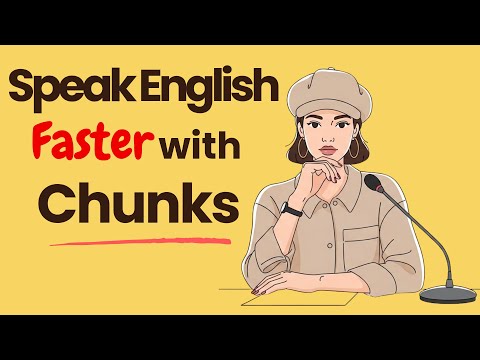 英語を速く話すにはチャンクを使おう：流暢に聞こえる秘訣 | リアルな会話で流暢さを練習 (Speak English Faster with Chunks The Secret to Sounding Fluent | Practice Fluency Real Conversation)