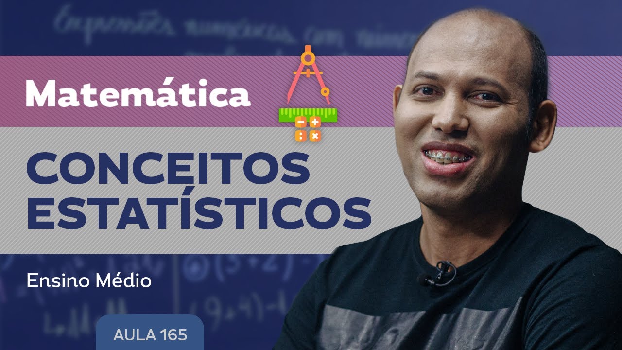 Conceitos estatísticos​ - Matemática - Ensino Médio