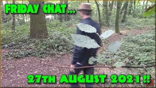 Friday Chat - Out in the woods. Guess I'll be home from work soon!