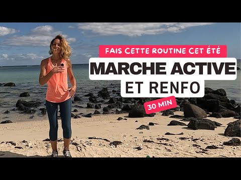 Marche Active - Exercices Cardio et Renfo à la maison pour être en forme et se muscler en 30 min