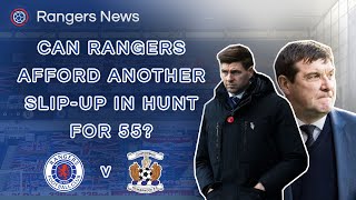 CAN GERS AFFORD ANOTHER TITLE SLIP-UP? - RANGERS V KILLIE PREVIEW