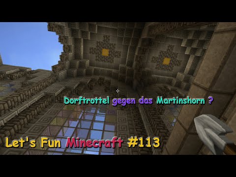 Let's Fun Minecraft #113 Dorftrottel gegen das Martinshorn ?