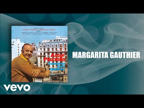 Astor Piazzolla - Margarita Gauthier (Official Audio)