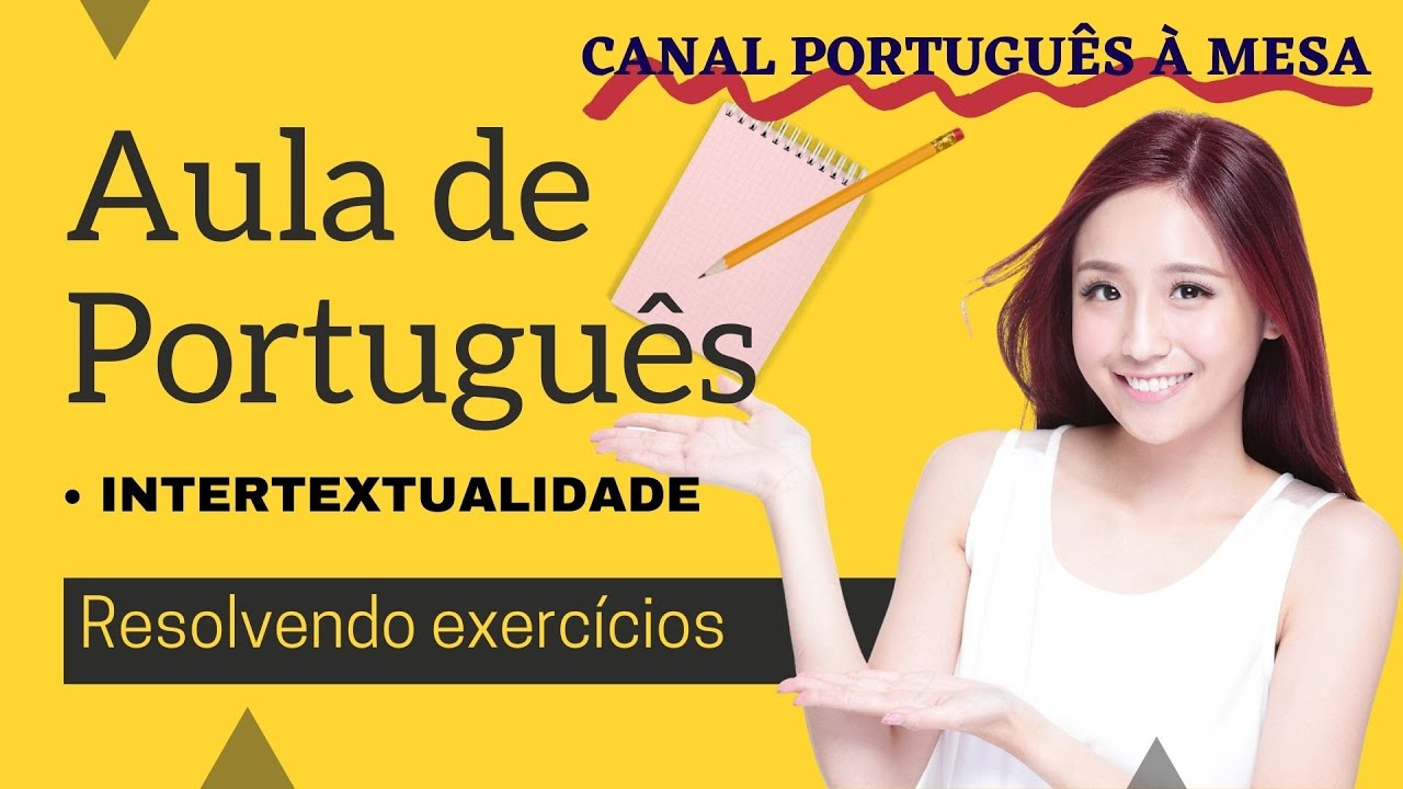 Aula de Português Aprenda Intertetextualidade  Gramática na prática EXERCÍCIOS DE INTERTEXTUALIDADE