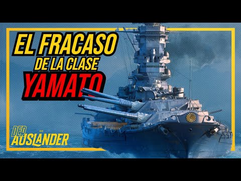 Acorazados clase Yamato; El FRACASO más costoso de Japón.
