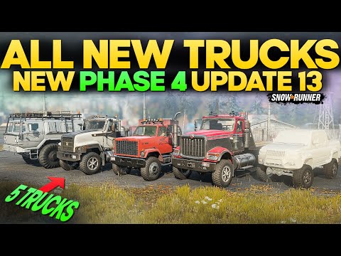 New Phase 4 Update 13 All New Trucks in SnowRunner You Need to Know