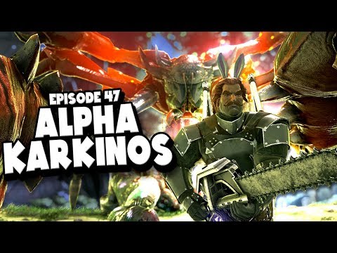 ALPHA KARKINOS HUNT - ARK: Survival Evolved ASCENSION Ep #47