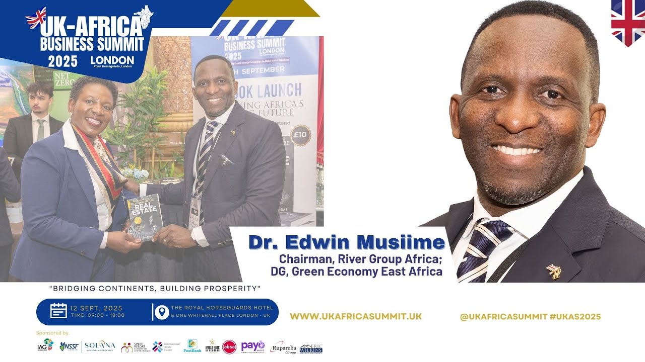 Dr. Edwin Musiime: Real Estate Is Uganda’s Fastest-Growing Sector | UK–Africa Business Summit 2025