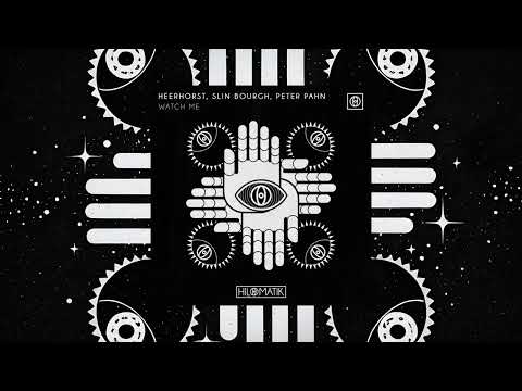 Heerhorst, PETER PAHN, Slin Bourgh - Watch Me (Extended Mix) [HILOMATIK]