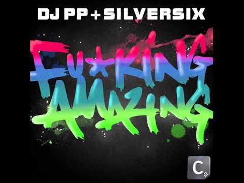 Fucking Amazing! - DJ PP & Silversix [Cr2 Records]