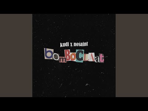 Bomboclaat (feat. Kudi)