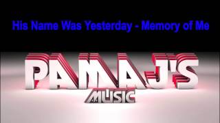 His Name Was Yesterday - Memory of Me