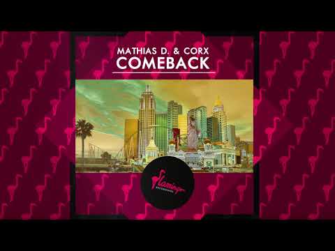 Mathias D. & Corx - Comeback (Flamingo Recordings)