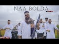 NAA BOLDA OFFICIAL VIDEO VIKRAM VIRK SHERA SRAA LAST LEVEL HARJOT SINGH KARNAL