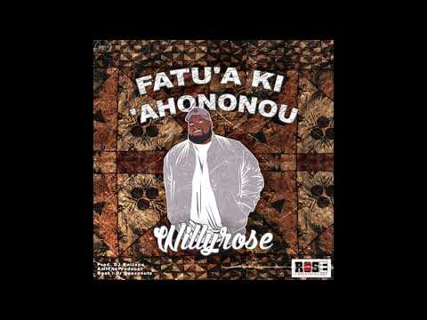 Willyrose - Fatu'a Ki 'Ahononou