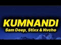 Sam Deep, Stixx & Nvcho - Kumnandi (lyrics) ft. Zuma & Xolani Guitars