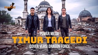 Download lagu POWER METAL - TIMUR TRAGEDI Versi DRAGON FORCE | COVER ROCK ENERGY By NIGHTVOLT mp3