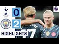 Tottenham vs Manchester City (0-2) Extended HIGHLIGHTS: Haaland 2 GOALS!
