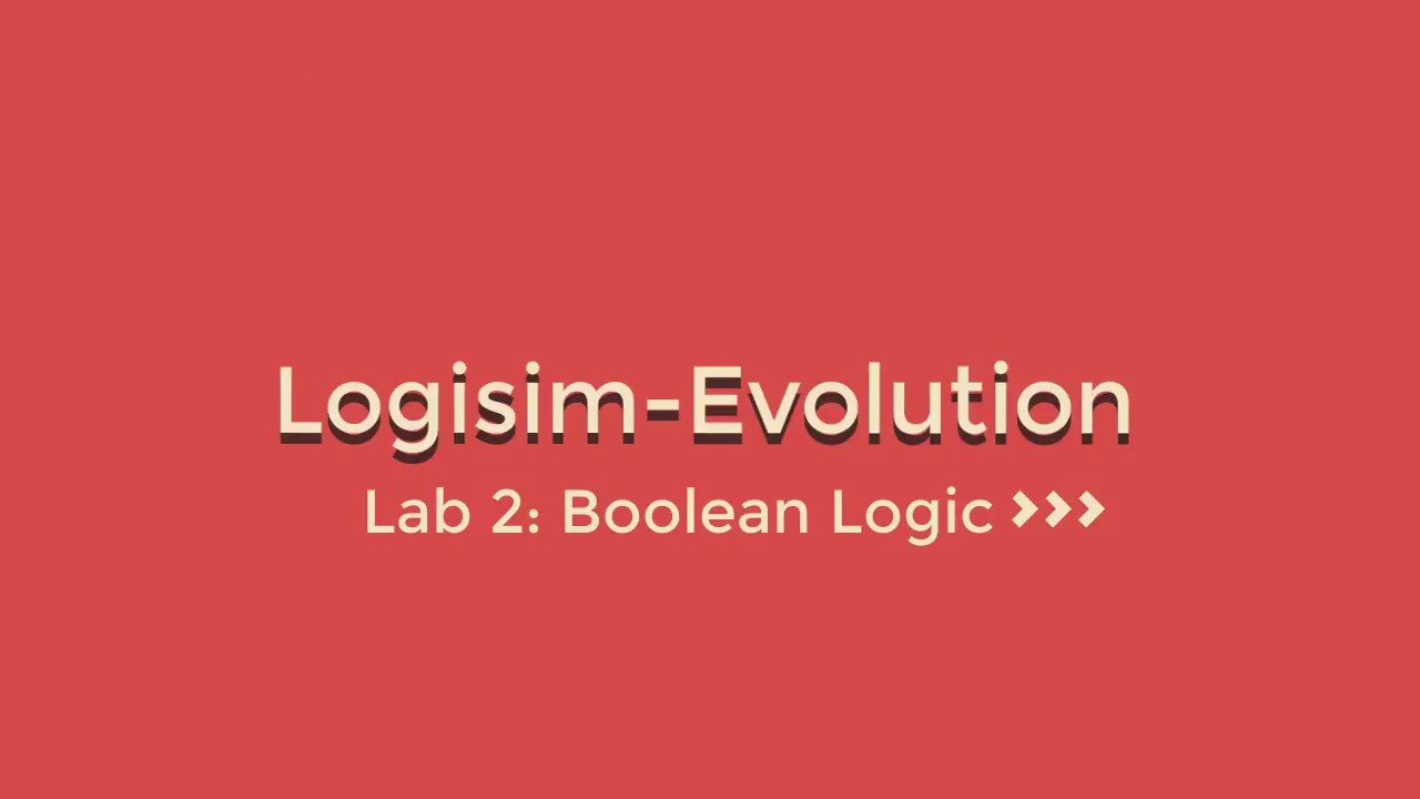 Logisim Evolution Lab02: Boolean Logic