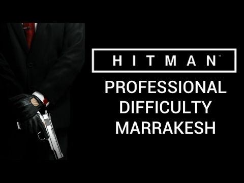 Hitman: Professional Difficulty - Marrakesh