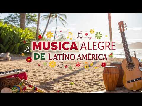 Alegre Música Instrumental de Latinoamérica | Ritmos que Inspiran, te hacen Sonreír...¡y Bailar!