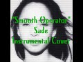 "Smooth Operator" - Sade Instrumental Cover ...