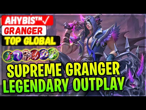 Supreme Granger Legendary Outplay [ Top Global Granger ] αηυвιѕ™✓ - Mobile Legends Gameplay Build