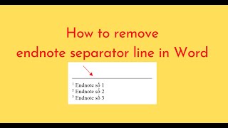 How to remove endnote separator line in Word