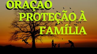 ORACAO DE PROTEO  FAMLIA
