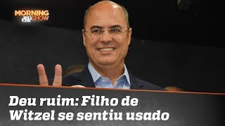 Filho de Wilson Witzel diz que se sentiu usado pelo pai