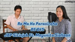Download lagu Ro Ma Ho Parasiroha-Buku Ende 645 | JBP Sitinjak Ft. Mayunita Siahaan mp3