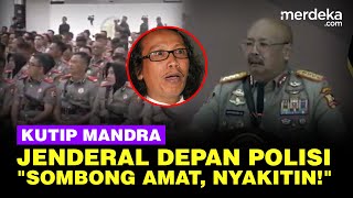 Download lagu Tegas! Jenderal Polri Kutip Mandra Depan Polisi: Sombong Amat, Nyakitin Semua! mp3