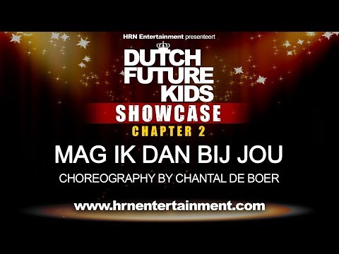 Dutch Future Kids Showcase : Chapter 2 | Mag Ik Dan Bij Jou | Chantal de Boer