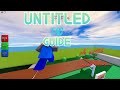 UNTITLED TAG GUIDE | GUIDE TO GETTING GOOD AT THIS GAME