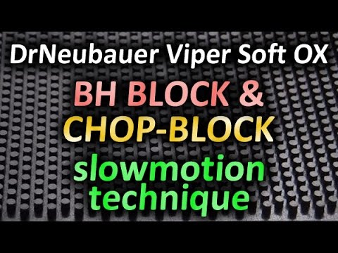 BH block and chop-block SlowMotion technique with DR NEUBAUER Viper Soft OX long pips
