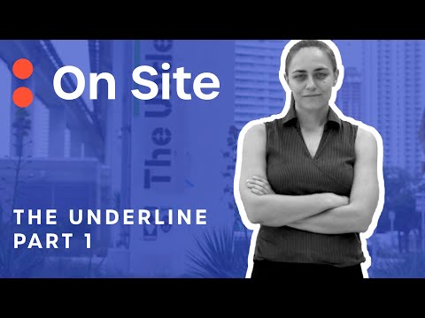 On Site: The Underline (Part 1)