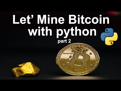 2 Bitcoin Mining With Python Complete