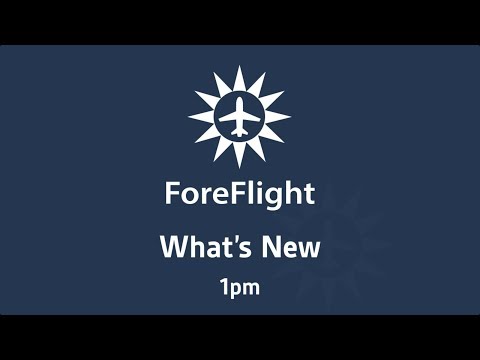 ForeFlight "What's New" Course - Sun n' Fun April 2019