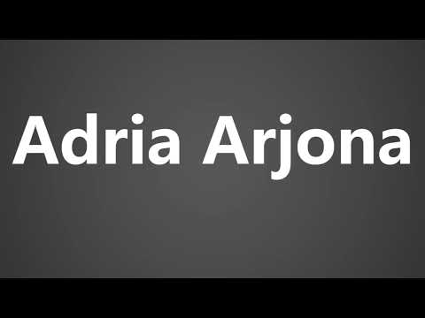 How To Pronounce Adria Arjona