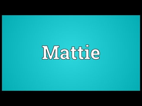 Mattie Meaning