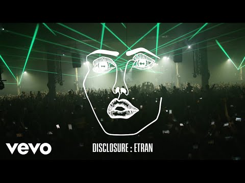 Disclosure - Etran (Visualiser)