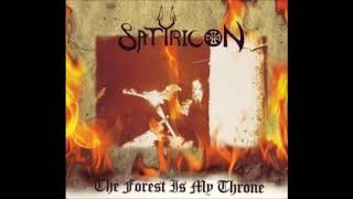 SATYRICON The Forest Is My Throne
