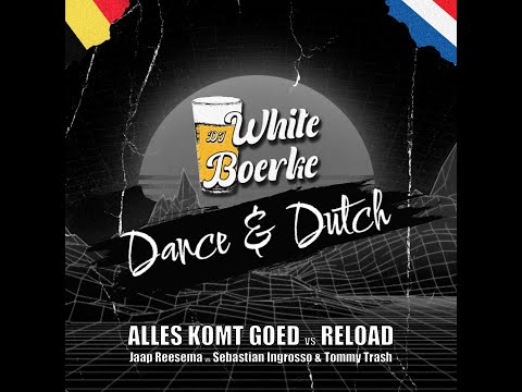 Alles Komt Goed vs Reload - Jaap Reesema vs Sebastian Ingrosso & Tommy Trash