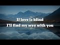 If Love Is Blind Song Lyrics By Tiffany