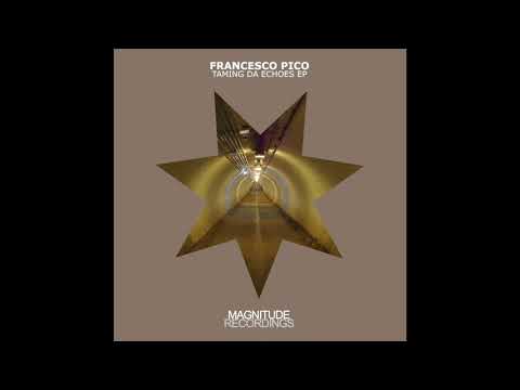 Francesco Pico - Taming Da Echoes (Kasper Koman Remix)